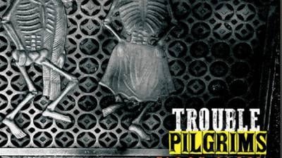 Trouble Pilgrims – Blood, Glass & Gasoline: 21st century rock’n’roll punk