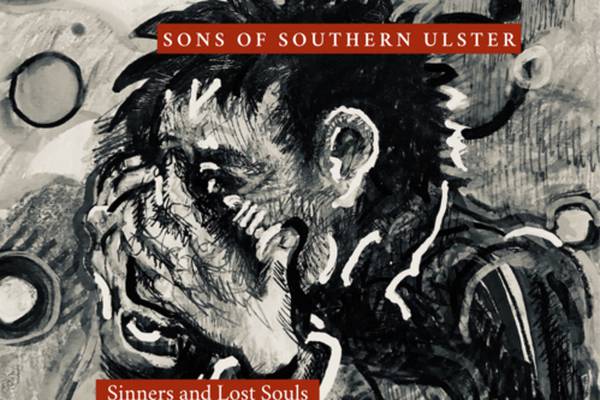 Sons of Southern Ulster: Sinners and Lost Souls review – Cantankerous and vivid views of Ireland