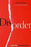 Disorder: Hard Times in the 21st Century