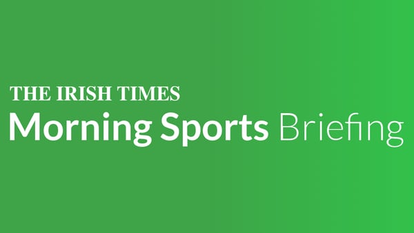 Morning Sport Briefing