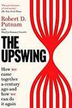The Upswing, How We Came Together A century Ago And How We Can Do It Again