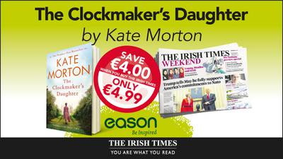 The Clockmaker’s Daughter by Kate Morton is this Saturday’s Irish Times Eason offer
