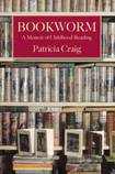 Bookworm. A Memoir of Childhood Reading