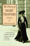 The Diary of Mary Travers: A Novel