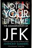 Not in Your Lifetime: The Assassination of JFK