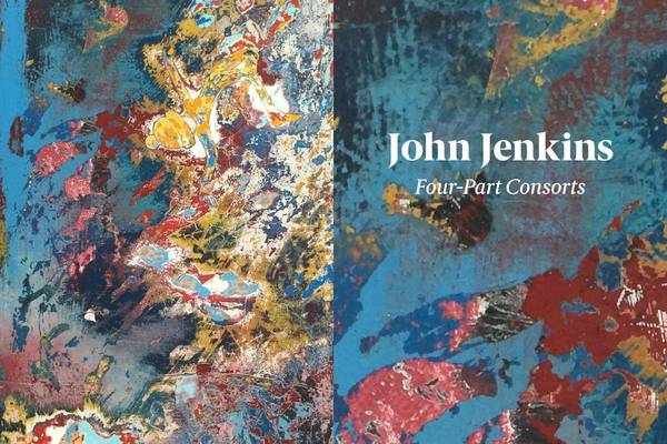 John Jenkins: Four-Part Consorts – Fantastical journeys