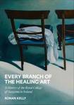 Every Branch of the Healing Art: A History of the RCSI 