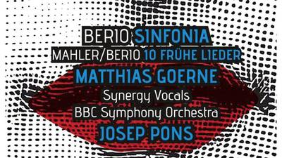 Berio: Sinfonia; Mahler: 10 Early Songs album review