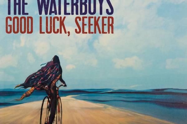 The Waterboys – Good Luck, Seeker: Mike Scott refuses to rest on former glories