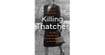 Killing Thatcher: The IRA, the Manhunt and the Long War on the Crown 