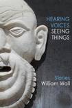 Hearing Voices, Seeing Things