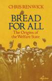 Bread for All, The Origins of the Welfare State