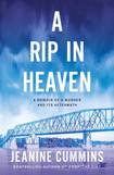 A Rip In Heaven: A Memoir of a Murder and its Aftermath