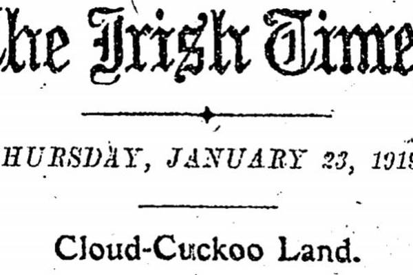 Cloud-Cuckoo Land: How ‘The Irish Times’ viewed the meeting of the first Dáil in 1919