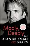 Madly, Deeply: The Alan Rickman Diaries