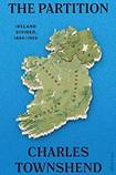 The Partition: Ireland Divided, 1885-1925