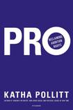 PRO: Reclaiming Abortion Rights  Picador 259pp, £16.99