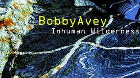 Bobby Avey - Inhuman Wilderness album review:  fearless, exhilarating, multilayered