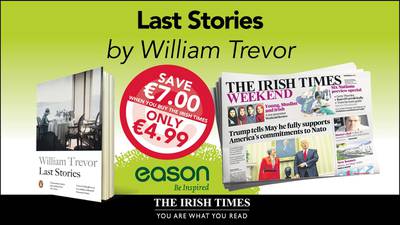 Last Stories by William Trevor is this week’s Irish Times Eason book offer