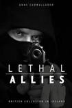 Lethal Allies:  British Collusion in Ireland