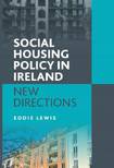Social Housing Policy in Ireland: New Directions