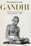 Gandhi: The Years that Changed the World 1914-1948