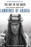 The Boy in the Mask, The Hidden World of Lawrence of Arabia
