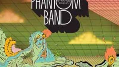 The Phantom Band: Strange Friend
