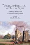 William Parsons, 3rd Earl of Rosse: Astronomy and the Castle in Nineteenth-Century Ireland