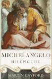 Michelangelo: His Epic Life
