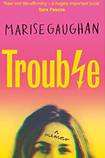Trouble: A Memoir