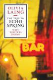 The Trip to Echo Spring: Why Writers Drink