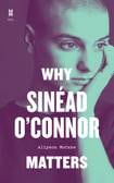 Why Sinéad O’Connor Matters