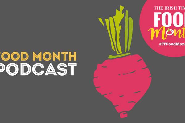 Food Month podcast: Aoife McElwain and Lilly Higgins share food tips
