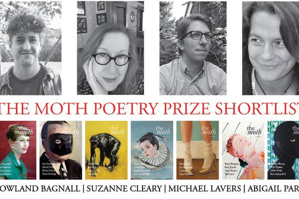 Read the four poems on the €6,000 Moth Poetry Prize shortlist