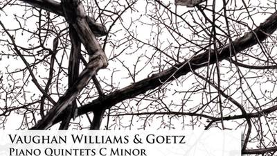 Vaughan Williams: Piano Quintet; Goetz: Piano Quintet | Album Review