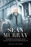 Sean Murray, Marxist-Leninist and Irish Socialist Republican