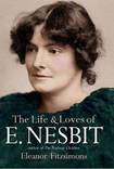 The Life and Loves of E Nesbit