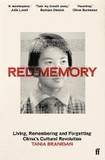 Red Memory: Living, Remembering and Forgetting China’s Cultural Revolution 