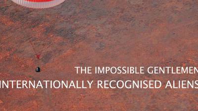 The Impossible Gentlemen:  Internationally Recognised Aliens