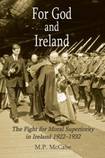 For God and Ireland: The Fight for Moral Superiority in Ireland 1922-1932