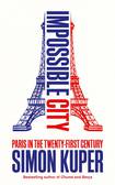 Impossible City, Paris in the Twenty-First Century