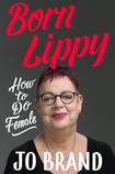 Born Lippy: How to Do Female
