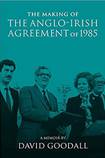 The Making of the Anglo-Irish Agreement of 1985: A Memoir