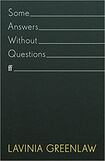 Some Answers Without Questions