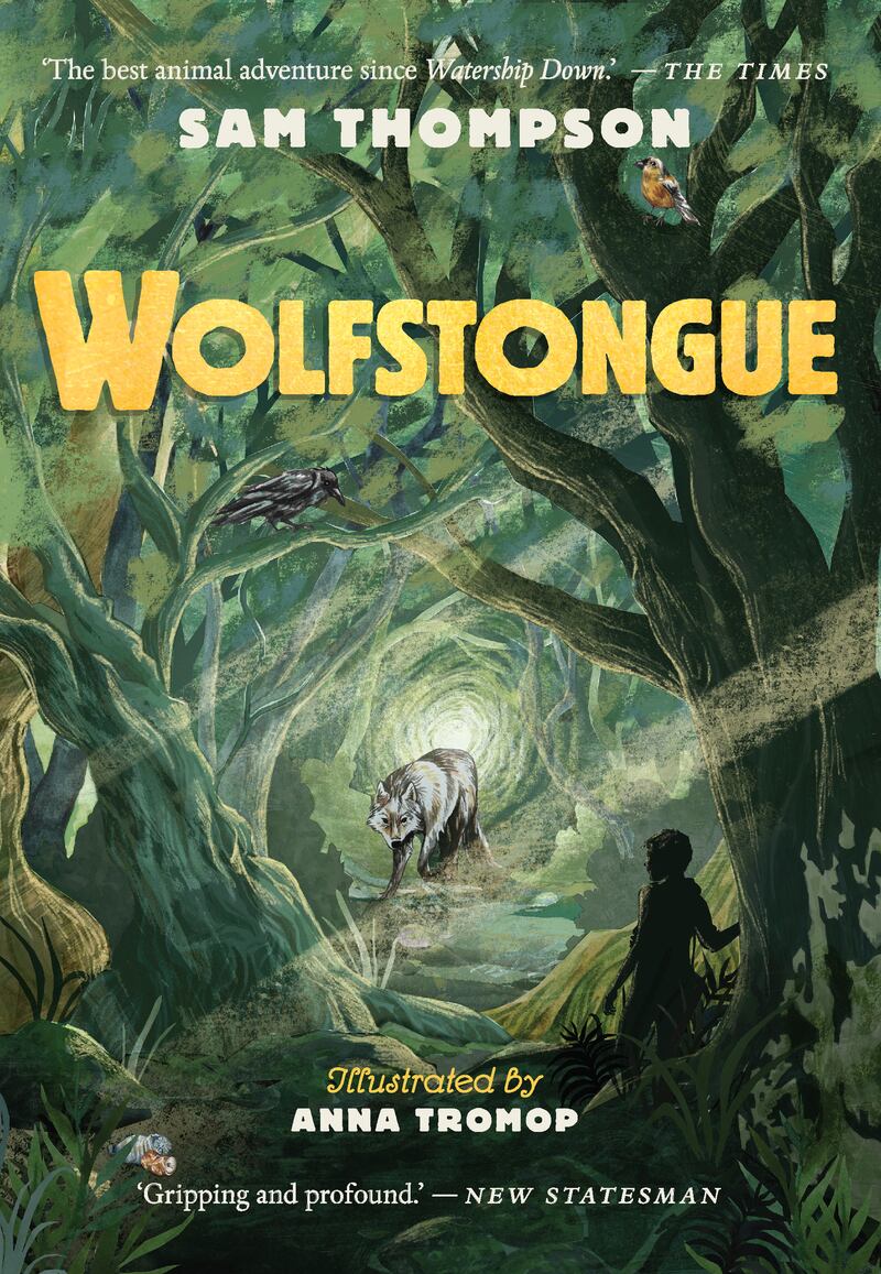 Wolfstongue by Sam Thompson, illustrated by Anna Tromop.