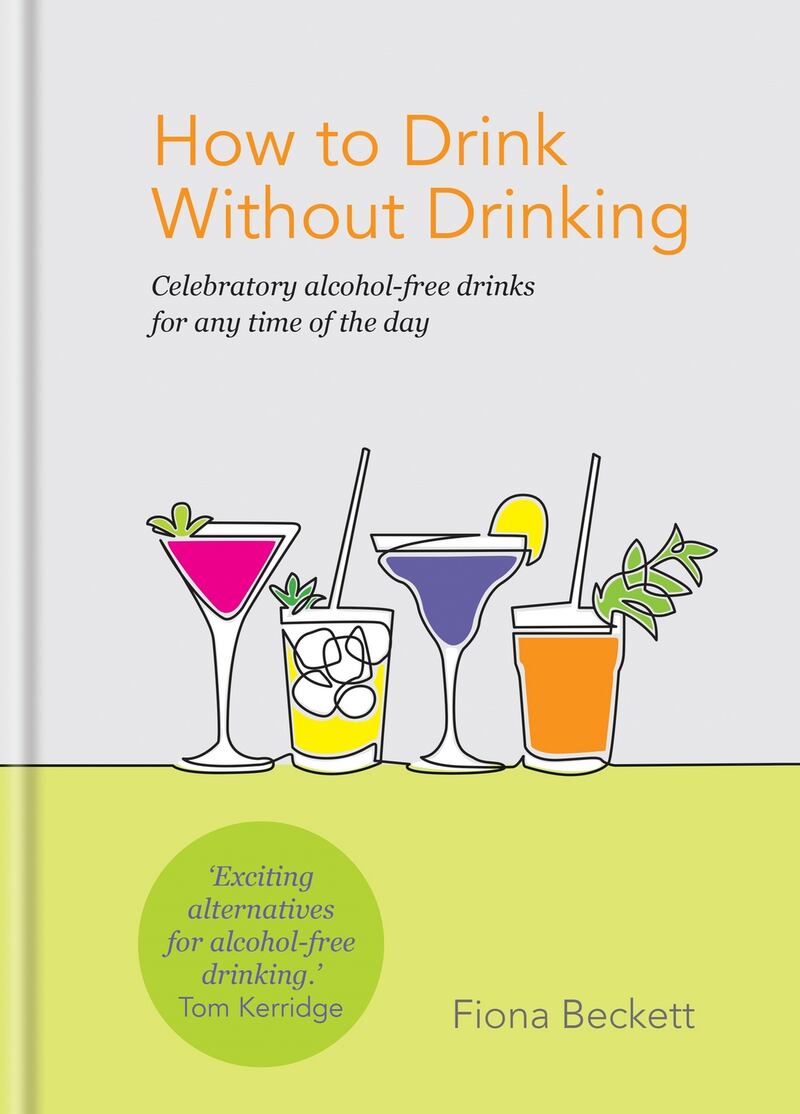 How to Drink Without Drinking  from Kyle Books.
