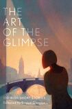 The Art of the Glimpse