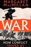 War: How Conflict Shaped Us