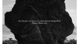 Damon Albarn: The Nearer the Fountain, More Pure the Stream Flows